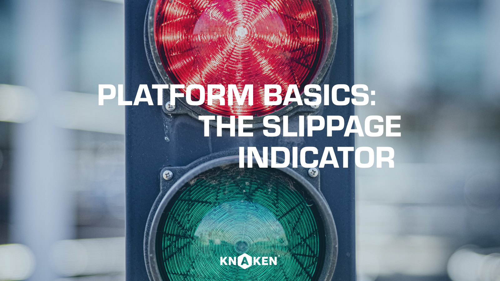 Platform basics: The slippage indicator