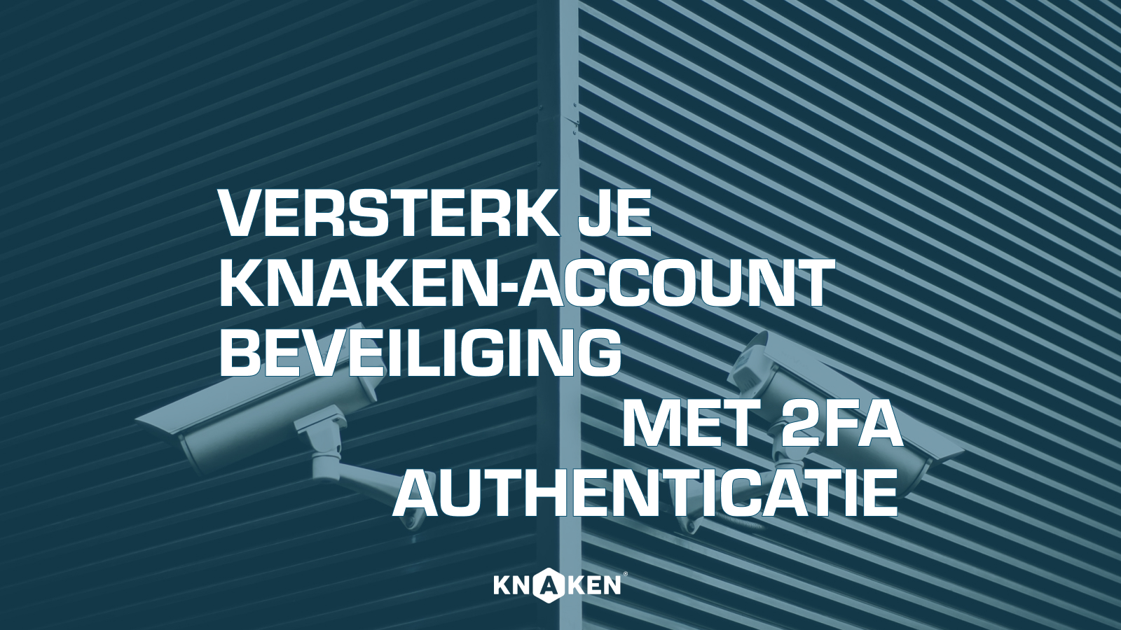 Versterk je Knaken-accountbeveiliging met 2FA Authenticatie