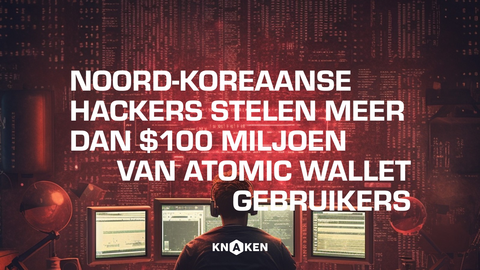 Noord-Koreaanse hackers stelen meer dan $100 miljoen van Atomic Wallet gebruikers