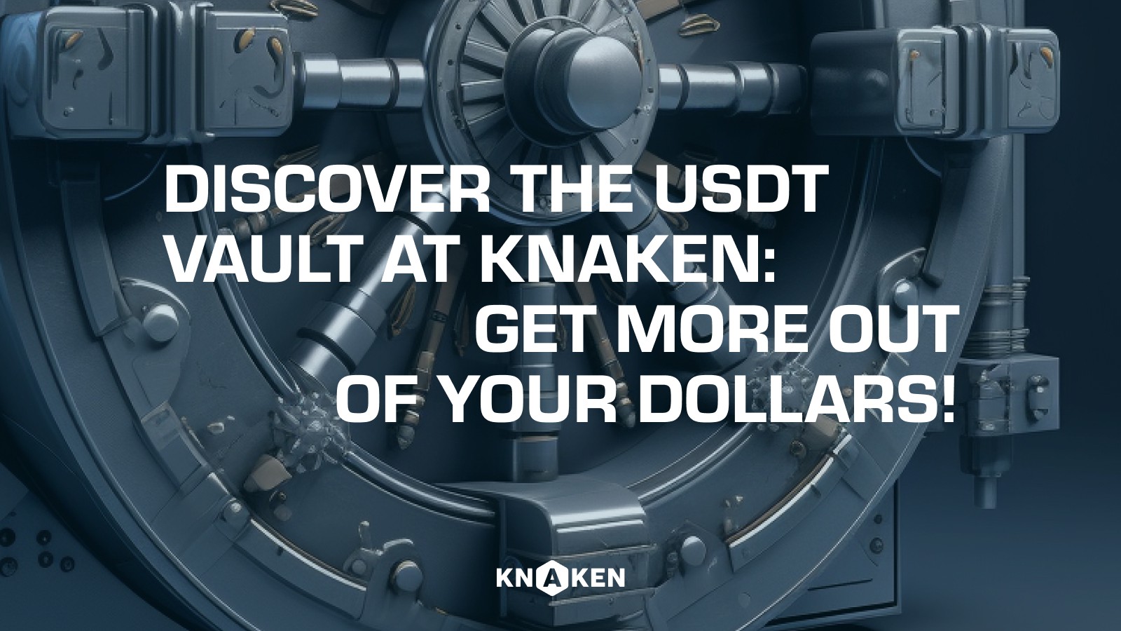 Discover the Knaken USDT Vault: Get More Out of Your Dollars!