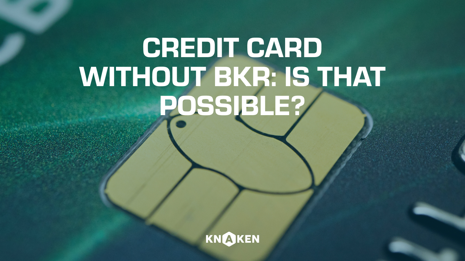 Credit card without BKR: Is that possible?